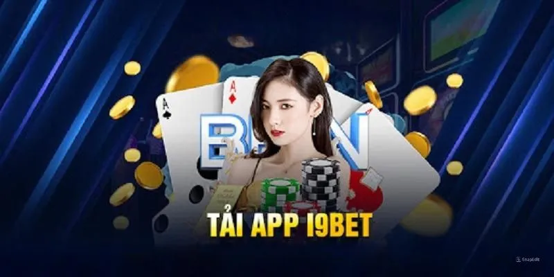 Tải app I9BET mang đến sự tối ưu trong trải nghiệm